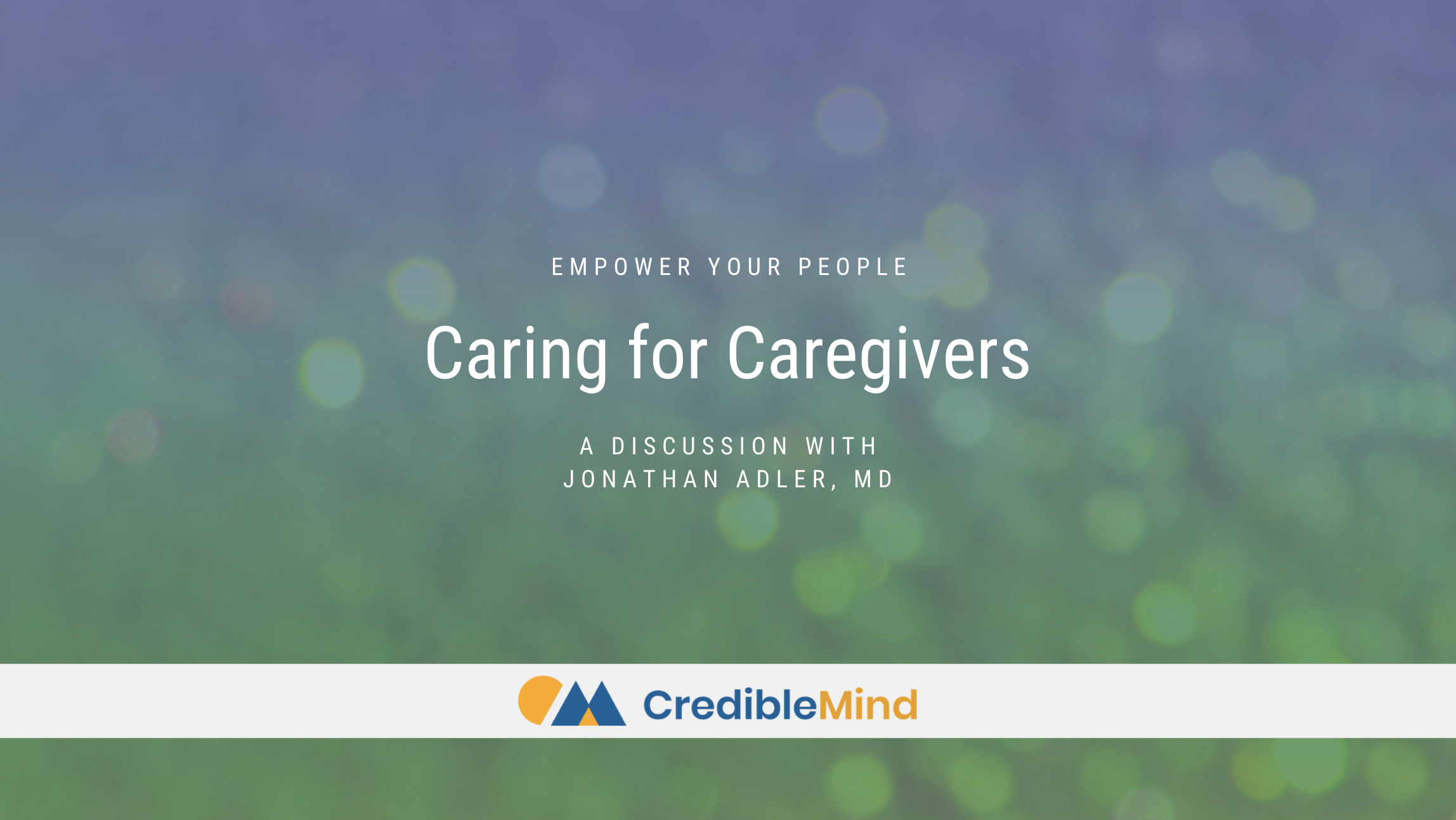 Caring for the Caregivers
